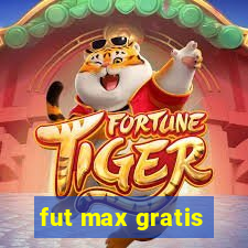 fut max gratis